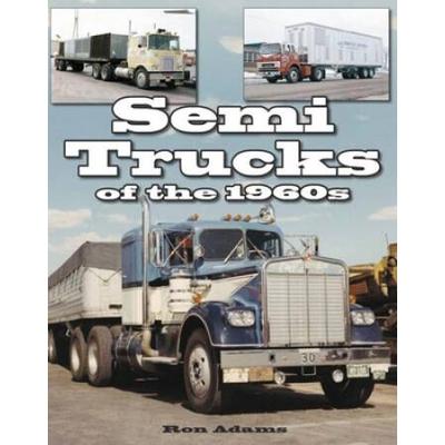 Semi Trucks Of The 1960s