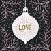 The Holiday Aisle® Jolly Holiday Ornaments Love lic by Michael Mullan - Wrapped Canvas Textual Art Canvas in White | 36 H x 36 W x 1.25 D in | Wayfair