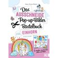 Das Ausschneide-Pop-Up-Bilder-Bastelbuch. Einhorn - Andrea Küssner-Neubert, Kartoniert (TB)