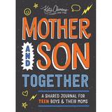 Pre-Owned Mother and Son Together: A Shared Journal for Teen Boys & Their Moms (Paperback) 172825809X 9781728258096