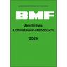 Amtliches Lohnsteuer-Handbuch 2024 - Herausgegeben:Bundesministerium der Finanzen
