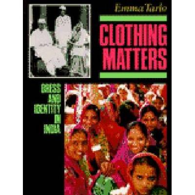 Clothing Matters: Dress And Identity In India