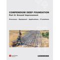 Compendium Deep Foundation, Part 2: Ground Improvement - Herausgegeben:Liebherr-Werk Nenzing GmbH