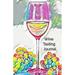Pre-Owned Wine Tasting Journal: Wine Tasting Notebook and Wine Pairing Guide Wine Tasting Log Wine Tasting Sheets Wine Tasting Template Winery Tou (Paperback) 1795784245 9781795784245