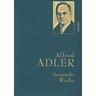 Alfred Adler - Gesammelte Werke - Alfred Adler