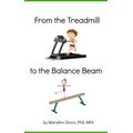 From the Treadmill to the Balance Beam: Biblical Principles for Achieving Balance in Life