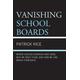 Vanishing School Boards: Where School Boards Have Gone, Why We Need Them, and How We Can Bring Them Back