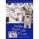 Dublin Street Life and Lore - An Oral History of Dublin's Streets and their Inhabitants: The Recollections of Dublin's Tram Drivers, Lamplighters and Street Dealers