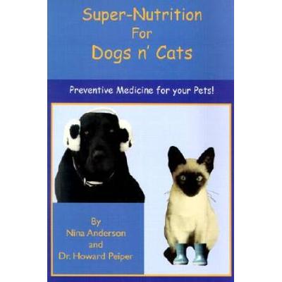 Super Nutrition For Dogs N Cats