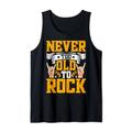 Never Too Old to Rock - Funny Rock Guitarist Tank Top