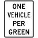 Traffic & Warehouse Signs - R10-28-XX Vehicles Per Green Sign - Weather Approved Aluminum Street Sign 0.04 Thickness - 10 X 7