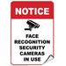 Traffic & Warehouse Signs - Notice - Face Recognitio?Ã¢â€šÂ¬Ã¢â‚¬Â¹n Security Cameras In Use - Weather Approved Aluminum Street Sign 0.04 Thickness - 10 X 7