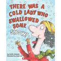 There Was a Cold Lady Who Swallowed Some Snow by Colandro & Lucille