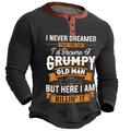 Graphic Letter Old Man Fashion Daily Casual Men's 3D Print Henley Shirt Casual Holiday Going out T shirt Black Navy Blue Army Green Long Sleeve Henley Shirt Spring Fall Clothing Apparel S M L XL