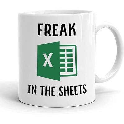 Excel Coffee Mug, Funny Gifts for Women Men Freak In The Sheets Mug Gifts for Boss CPA Friend Coworkers Accountant White Ceramic Office Mug 11.8 oz