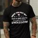 Once You Put My Meat In Your Mouth 'Re Going To Swallow T-Shirt Mens 3D Shirt For Barbecue Black Summer Cotton Letter Tee Casual Style Men'S Graphic Blend Sports Lightweight Short