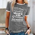 Women's T shirt Tee Cotton Casual Weekend Print Black Short Sleeve Basic Round Neck I Never Dreamed I'd Grow Up To Be Spailed Wife Grumpy Old Husband