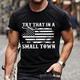 Graphic Prints Try That In A Small Town Black White Navy Blue T shirt Tee Graphic Tee Men's Graphic Cotton Blend Shirt Classic Casual Shirt Short Sleeve Comfortable Tee Outdoor Street Summer Fashion