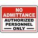 Traffic & Warehouse Signs - Authorized Personnel Only Sign 1 - Weather Approved Aluminum Street Sign 0.04 Thickness - 12 X 8