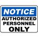 Traffic & Warehouse Signs - Authorized Personnel Only Sign 8 - Weather Approved Aluminum Street Sign 0.04 Thickness - 12 X 8