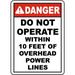 Traffic & Warehouse Signs - Do Not Operate Within 10 Feet Sign 1 - Weather Approved Aluminum Street Sign 0.04 Thickness - 18 X 24