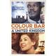 Colour Bar: A United Kingdom - Susan Williams