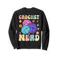 Crochet Nerd Groovy Crochet Knitting Yarn Lover Sweatshirt