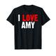 I Love Amy I Heart Amy Vorname Frauen Witz lustig T-Shirt