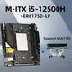 ERYING M-ITX DIY Desktops Motherboard Set with Onboard CPU Interpose Kit i5 12500H+Push-down CPU Air