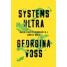 Systems Ultra - Georgina Voss