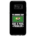 Hülle für Galaxy S8 My Drinking Team Has A Pool Problem Billard Players 8-Ball