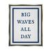 Stupell Industries Big Waves All Day Phrase Framed On Canvas by Lil' Rue Print Canvas in White | 21 H x 17 W x 1.7 D in | Wayfair bb-407_ffl_16x20