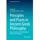 Principles and Praxis in Ancient Greek Philosophy: Essays in Ancient Greek Philosophy in Honor of Fred D. Miller, Jr.