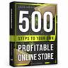 500 Steps to Your Own Profitable Online Store - Marco Perner