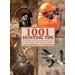 1001 Hunting Tips: The Ultimate Guide To Successfully Taking Deer, Big And Small Game, Upland Birds, And Waterfowl