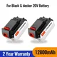 Elektro werkzeug batterie 2023neue hochwertige original 20v 12800mah Li-Ionen-Akku für Black &