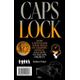 Caps Lock: How Capitalism Took Hold of Graphic Design, and How to Escape from It