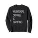 Wochenenden Kaffee und Camping Camping Outdoor Wandern Sweatshirt