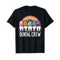 Happy Easter Day Dental Crew Tooth Dental Assistant Zahnarzt T-Shirt