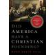 Did America Have a Christian Founding?, Politics, History & Military Non-Fiction, Paperback, Mark David Hall