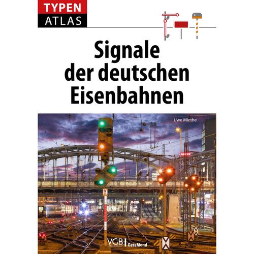 Typenatlas Signale Der Deutschen Eisenbahnen - Uwe Miethe, Kartoniert (TB)