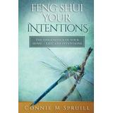 Feng Shui Your Intentions The Epigenetics of your Home Life and Intentions