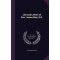 Life and Letters of Rev James May D D