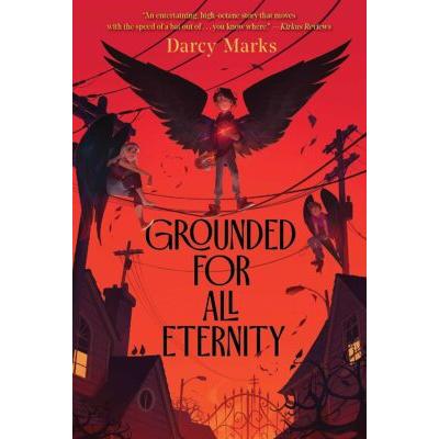 Grounded for All Eternity (paperback) - by Darcy M...