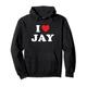 Jay Name Geschenk, I Love Jay, Heart Jay Pullover Hoodie