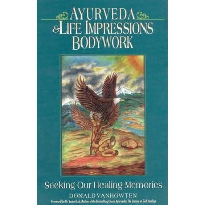 Ayurveda And Life Impressions Bodywork: Seeking Ou...