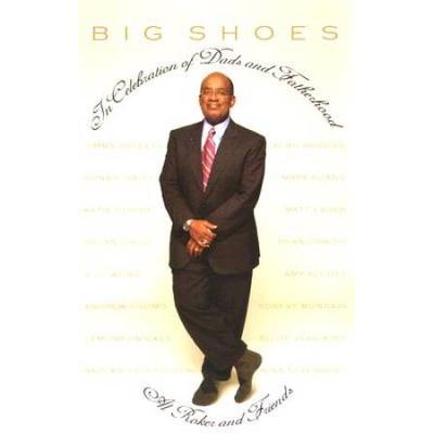 Big Shoes: In Celebration Of Dads And Fatherhood