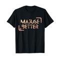 Majusebetter T-Shirt