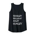 Damen Prangry Schwangere wütend hungrig Design Schwangere Schwangerschaft Mama Tank Top