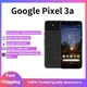 Google Pixel 3a Pixel 3a 5.6" 4GB RAM 64GB ROM Octa Core NFC Snapdragon Original Unlocked 4G LTE